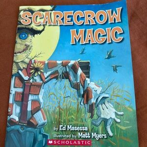 Scholastic Scarecrow Magic by Ed Masessa Fall/Halloween Kids’ Book